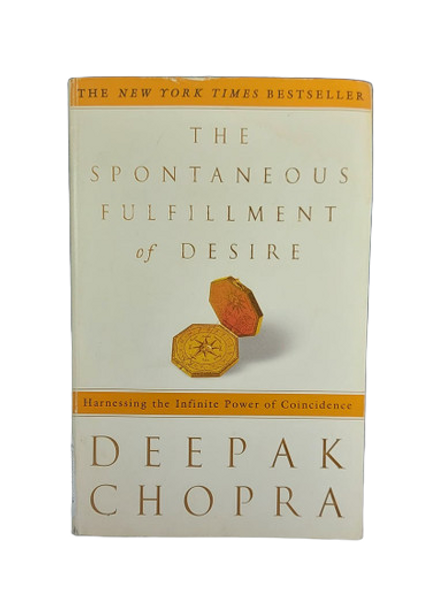 The Spontaneous Fulfillment of Desire - Deepak Chopra