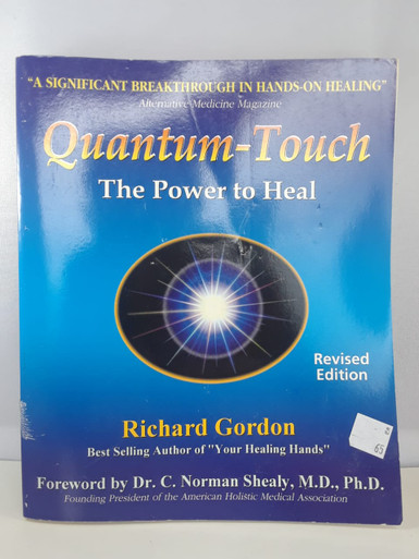 Quantum Touch The Power To Heal Richard Gordon