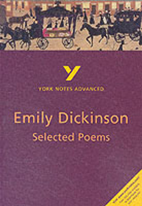 Emily Dickinson Selected Poems: York Notes Advanced