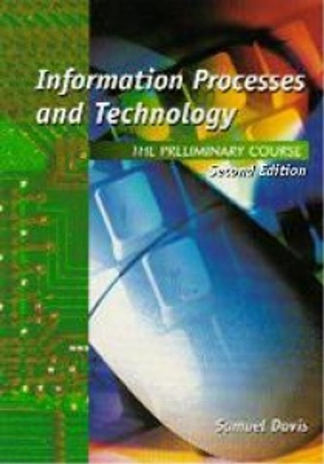 Information Processes & Tech - Prelim Textbook (2E)