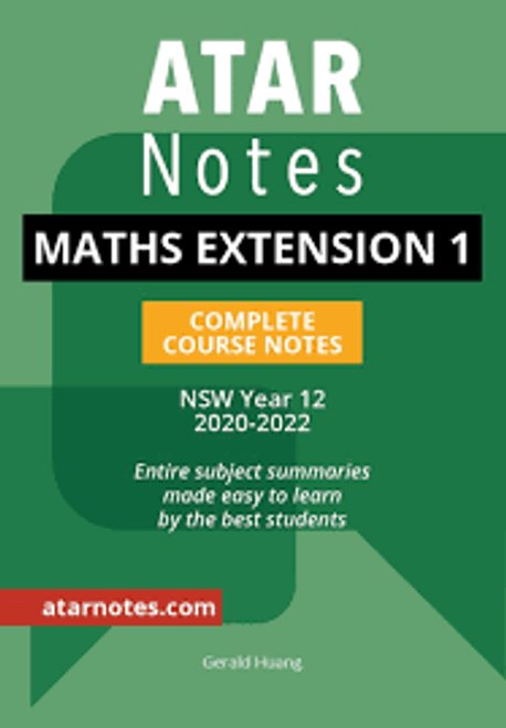 ATAR NOTES HSC Mathematics Extension 1 Complete Course Notes