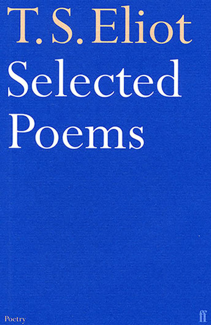 T.S Eliot Selected Poems 