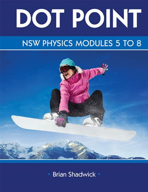 Dot Point NSW Physics Modules 5 To 8