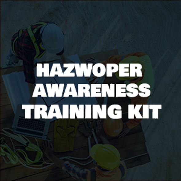 HAZWOPER Awareness Training Kit