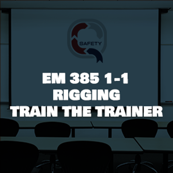 EM 385 1-1 Competent Rigging Train The Trainer