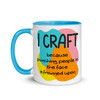 I craft because... - Mug with colour inside