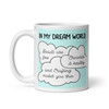 In my dreams - white mug