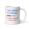 I googled my symptoms - white mug