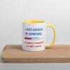 I Googled my symptons - Mug with Colour Inside