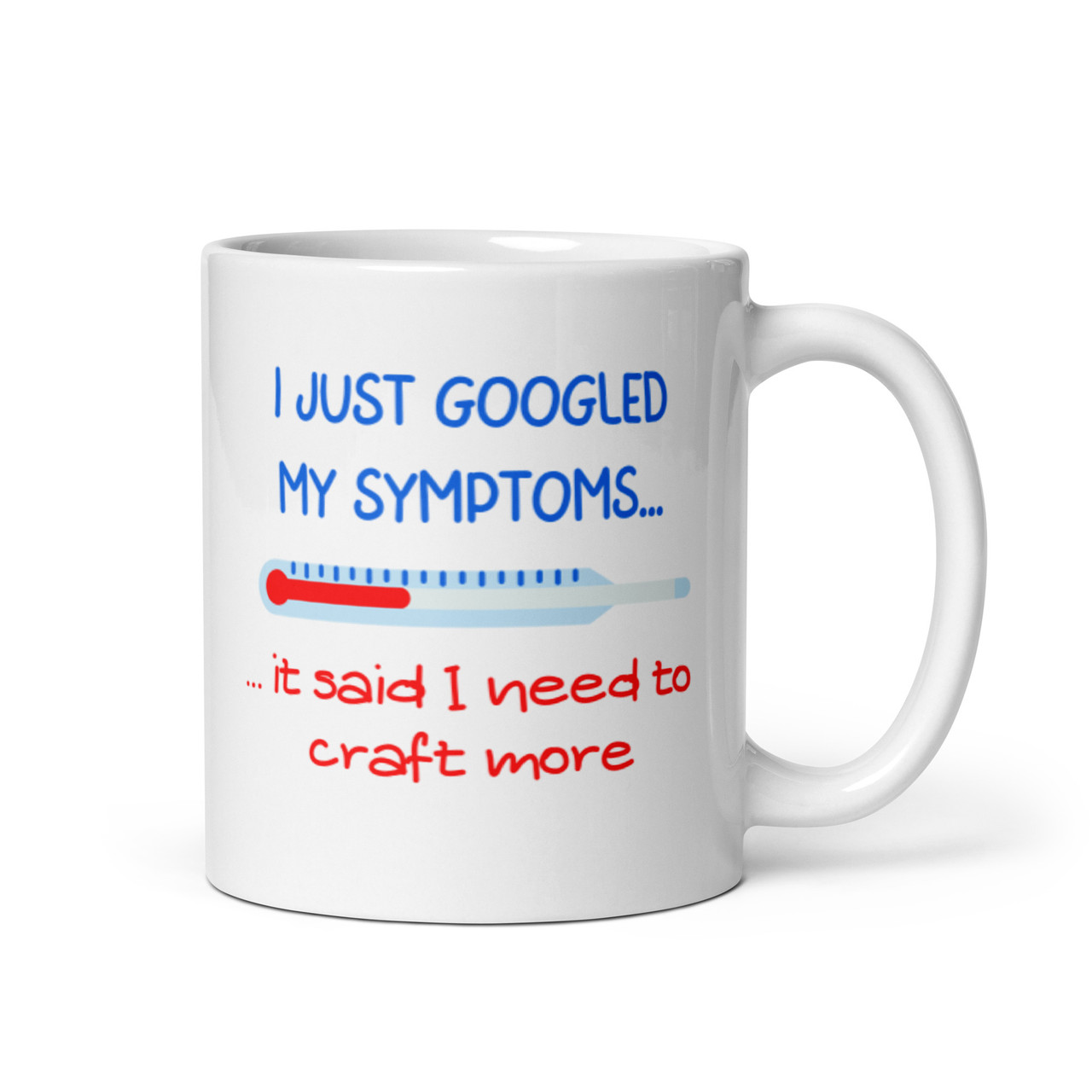 I googled my symptoms - white mug