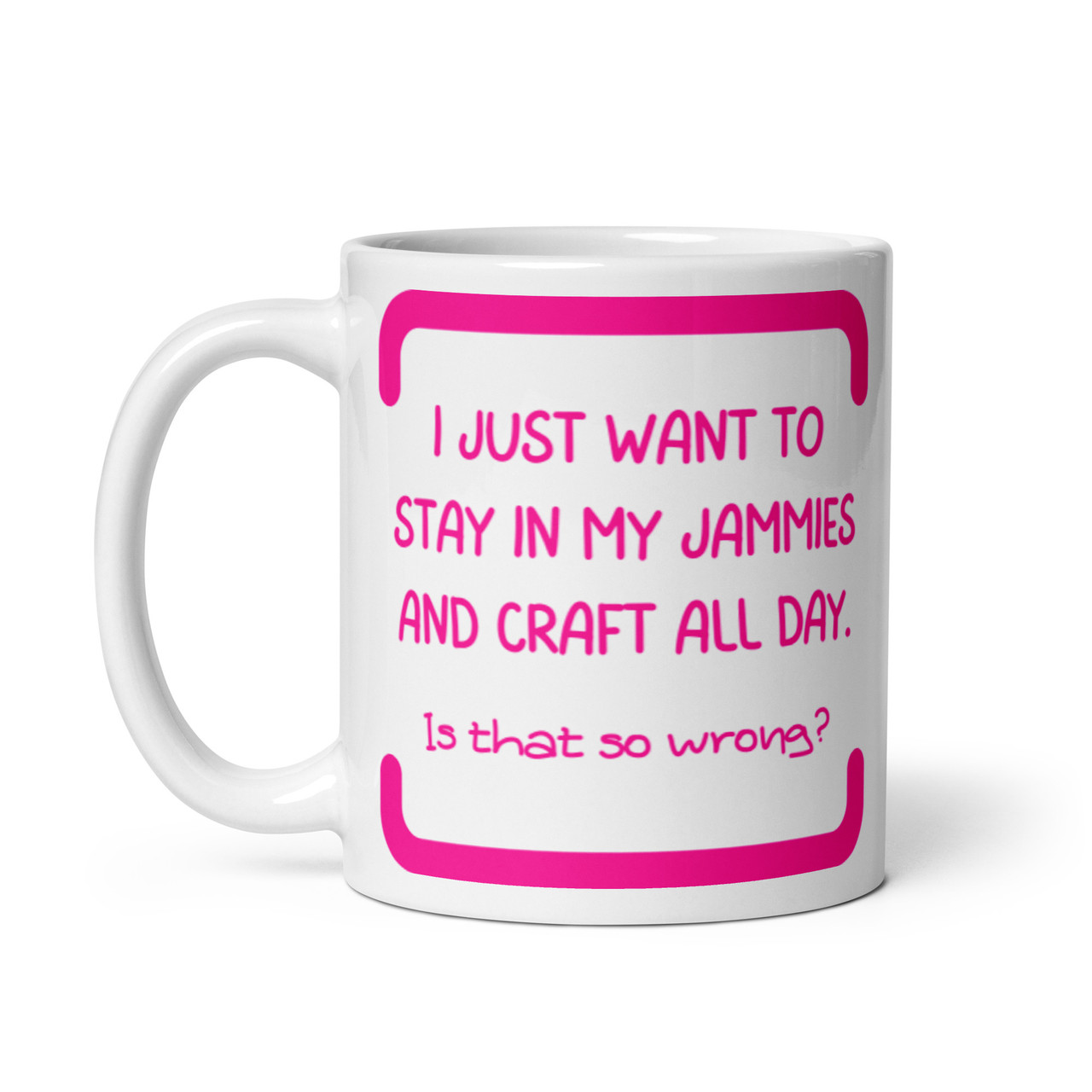 Craft in my PJs - white mug