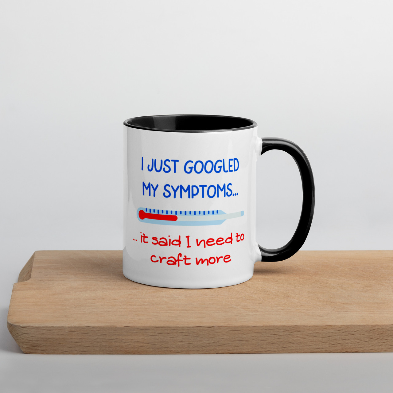 I Googled my symptons - Mug with Colour Inside