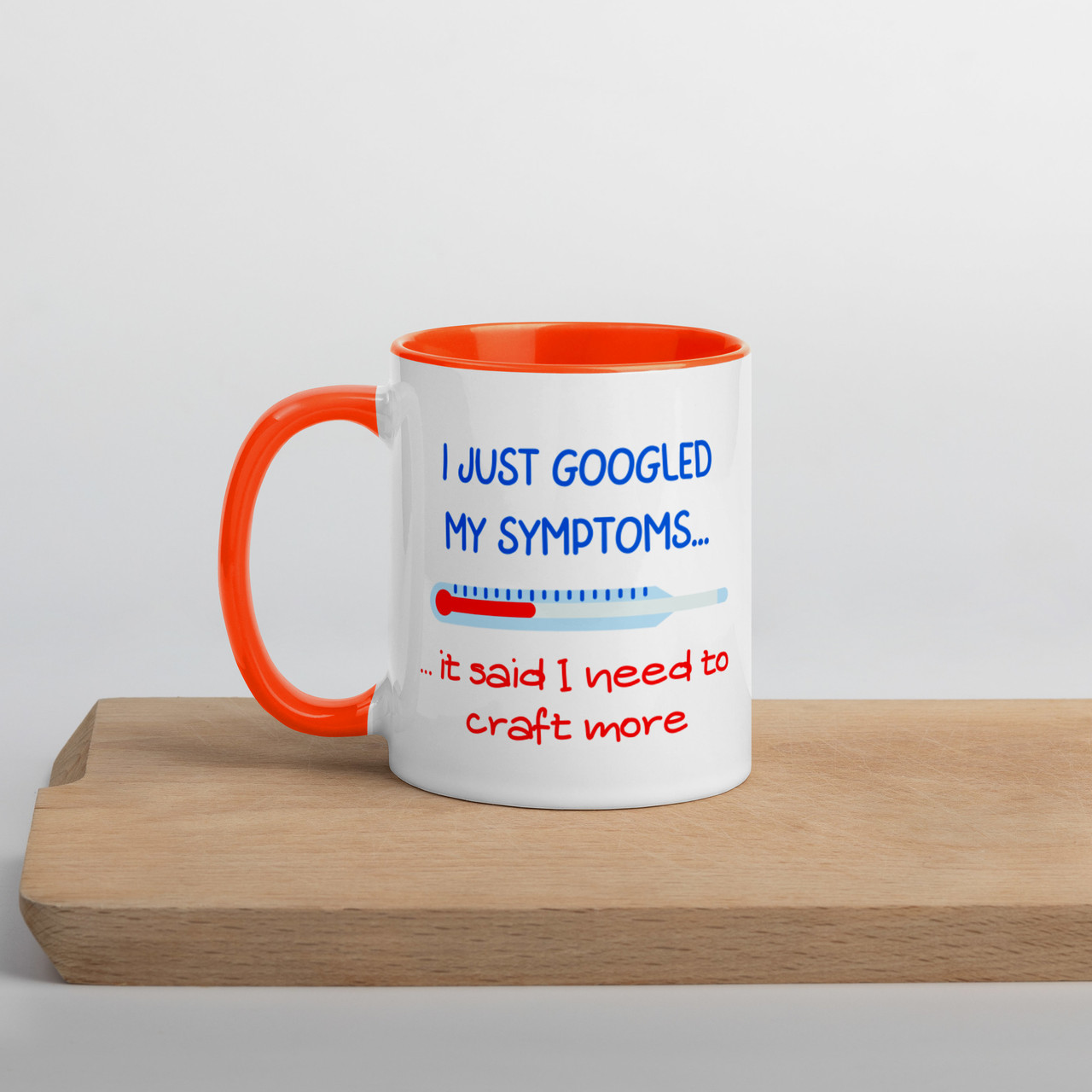 I Googled my symptons - Mug with Colour Inside