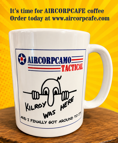 "KILROY WAS HERE" Aircorpcamo Tactical Exclusive 11 Oz. Beverage Mug