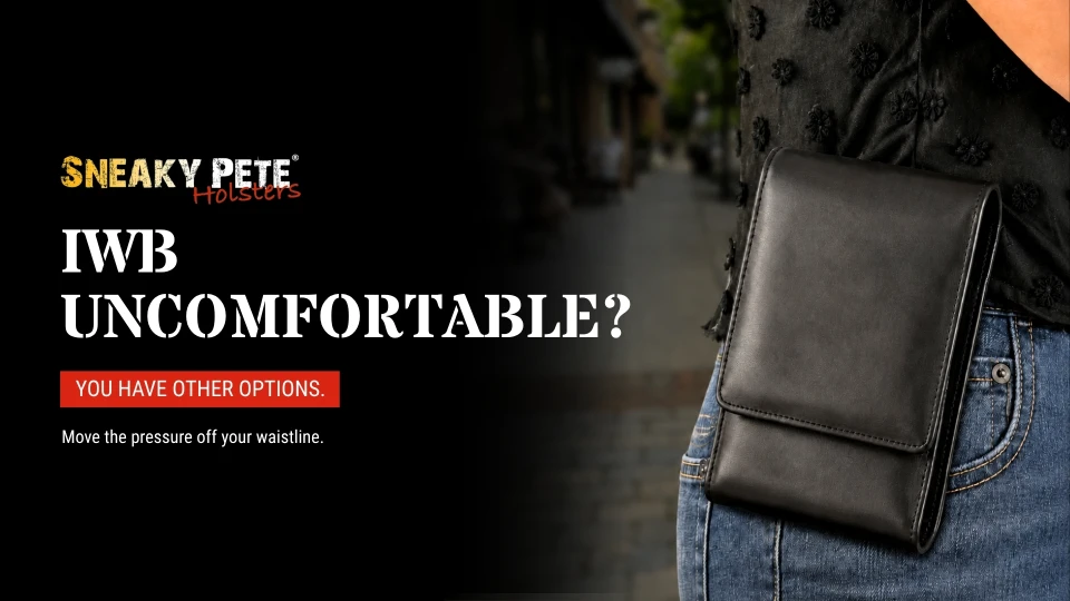 IWB Carry Uncomfortable? Here Are Your Options