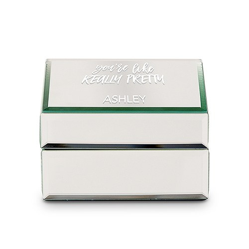 Personalized Mirrored Jewelry Box - You're Like Really Pretty Personalized Mirrored Jewelry Box - You're Like Really Pretty