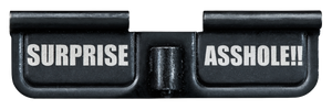 Phase 5 Weapon Systems EPCSURPRISE Ejection Port Door AR-15 Black Parkerized Steel 3.10" Engraved "Surprise Asshole!!" Phase 5 Weapon Systems EPCSURPRISE Ejection Port Door AR-15 Black Parkerized Steel 3.10" Engraved "Surprise Asshole!!"
