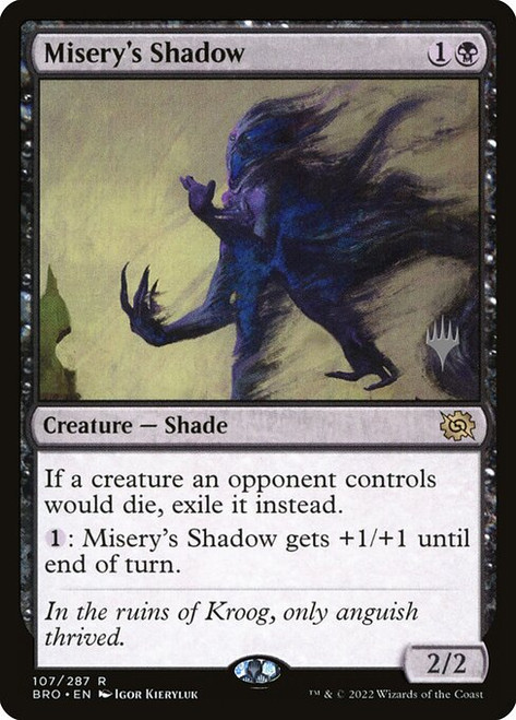 Misery's Shadow (PBRO) (Foil) (#107p)