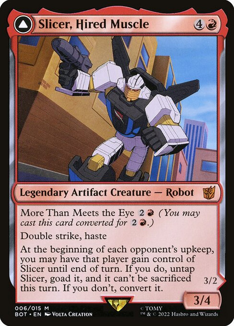 Slicer, Hired Muscle // Slicer, High-Speed Antagonist (BOT) (#6)