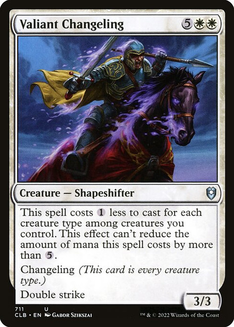 Valiant Changeling (CLB) (#711)