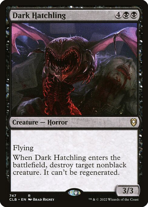 Dark Hatchling (CLB) (#747)