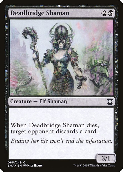 Deadbridge Shaman (EMA) (Foil) (#85)