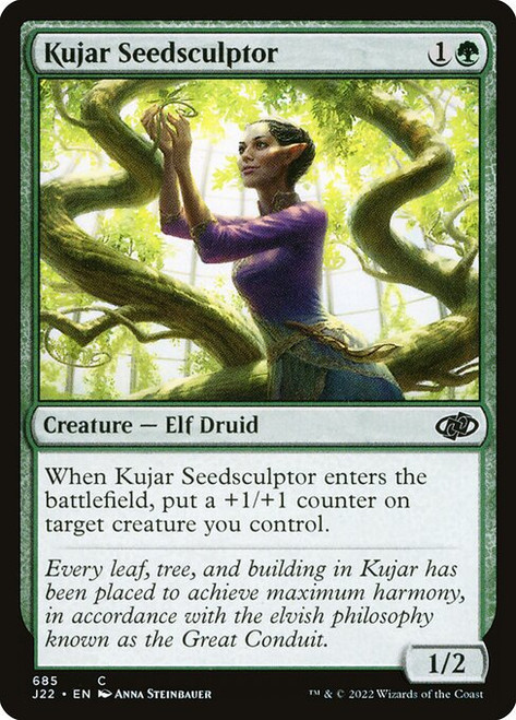 Kujar Seedsculptor (J22) (#685)
