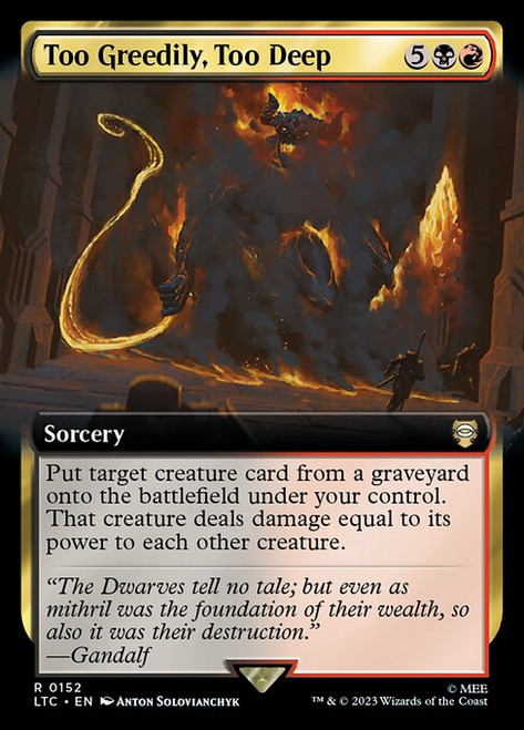 Too Greedily, Too Deep (LTC) (Extended Art) (#152)