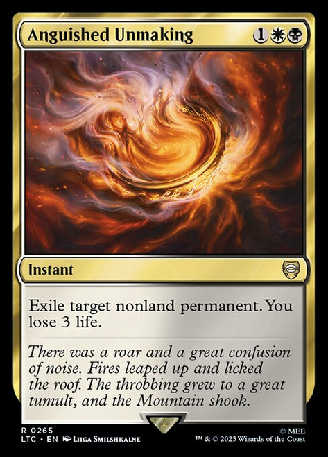 Anguished Unmaking (LTC) (#265)