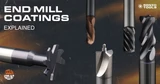 End Mill Coatings Explained: AlTiN, AlCrN, TiB2, and More