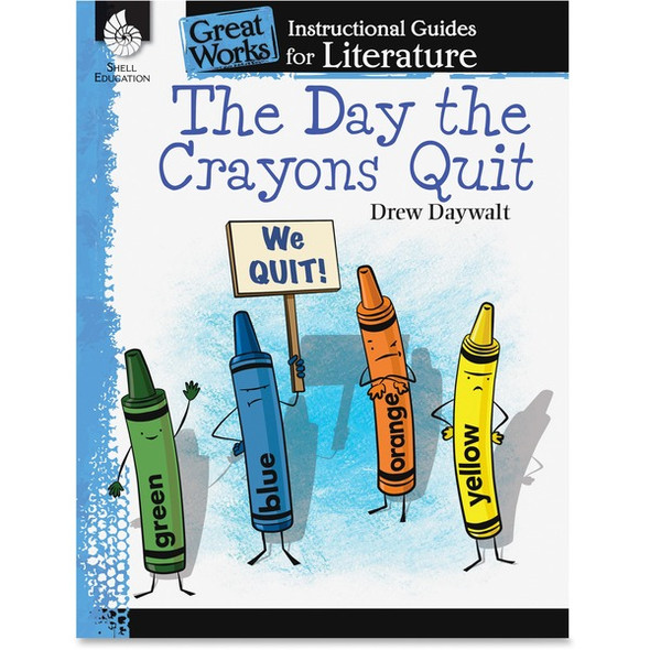Shell Education The Day the Crayons Quit Instructional Guide Printed Book by Drew Daywalt - 72 Pages - Shell Educational Publishing Publication - Book - Grade 3