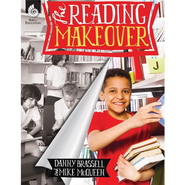 Shell Education Reading Makeover Printed Book by Mike McQueen, Danny Brassell - 208 Pages - Book - Grade K-12