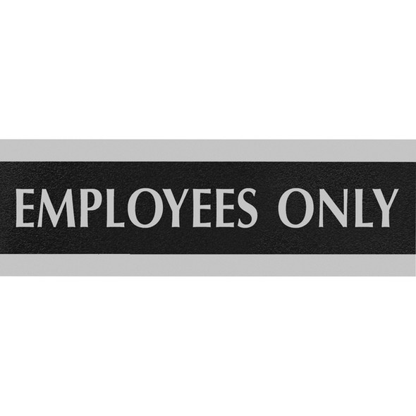Headline Signs EMPLOYEES ONLY Sign - 1 Each - Employees Only Print/Message - 9" Width3" Depth - Silver Print/Message Color - Yes - Gray