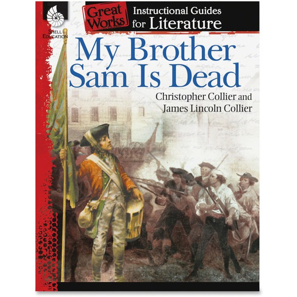 Shell Education My Brother Sam Is Dead Guide Book Printed Book by Christopher Collier, James Lincoln Collier - 72 Pages - Shell Educational Publishing Publication - Book - Grade 4-8