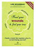 Heal Your Wounds & Find Your True Self: Finally, a Book That Explains Why It's So Hard Being Yourself!