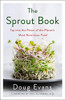The Sprout Book: Tap into the Power of the Planet's Most Nutritious Food