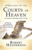 Operating in the Courts of Heaven, Revised & Expanded