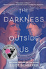The Darkness Outside Us