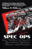 Spec Ops: Case Studies in Special Operations Warfare - Theory and Practice
