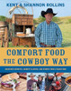 Comfort Food the Cowboy Way: Backyard Favorites, Country Classics, and Stories from a Ranch Cook