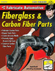How to Fabricate Automotive Fiberglass & Carbon Fiber Parts