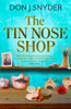 The Tin Nose Shop: inspired by an extraordinary real-life story from the first world war