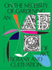 On the Necessity of Gardening: An ABC of Art, Botany and Cultivation