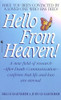 Hello from Heaven: Have You Ever Been Contacted by a Loved One Who Has Died?