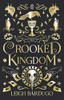 Crooked Kingdom: Collector's Edition (Six of Crows)