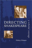 Directing Shakespeare: A Scholar Onstage
