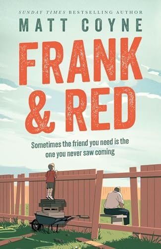 Frank and Red: The heart-warming story of an unlikely friendship