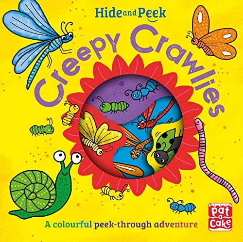 Hide and Peek: Creepy  - Crawlies: A colourful  - peek - through adventure board -  book
