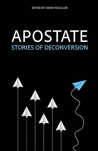 Apostate: Stories of  Deconversion