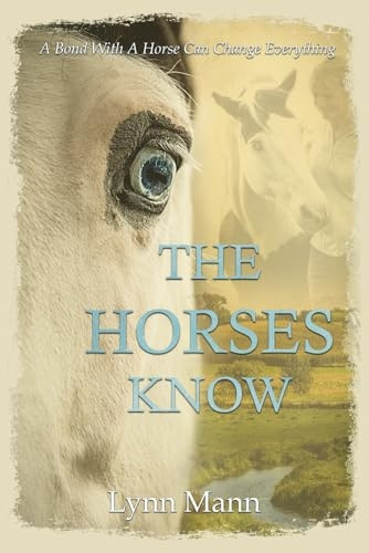 The Horses Know (The Horses Know Trilogy)